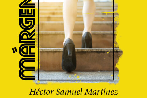 Márgenes rotos, Héctor Samuel Martínez